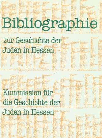 Book-cover of: Bibliographie zur Geschichte der Juden in Hessen